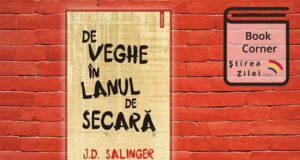 De veghe in lanul de secara – JD Salinger - sau ghidul unui adolescent suparat