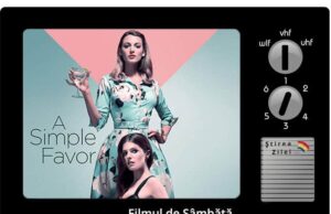 A simple favor - sau cine pe cine