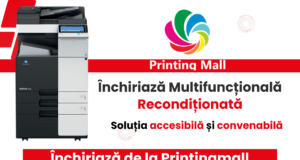 Inchiriere copiatoare: serviciile PrintingMall.ro pot fi solutia pentru orice afacere
