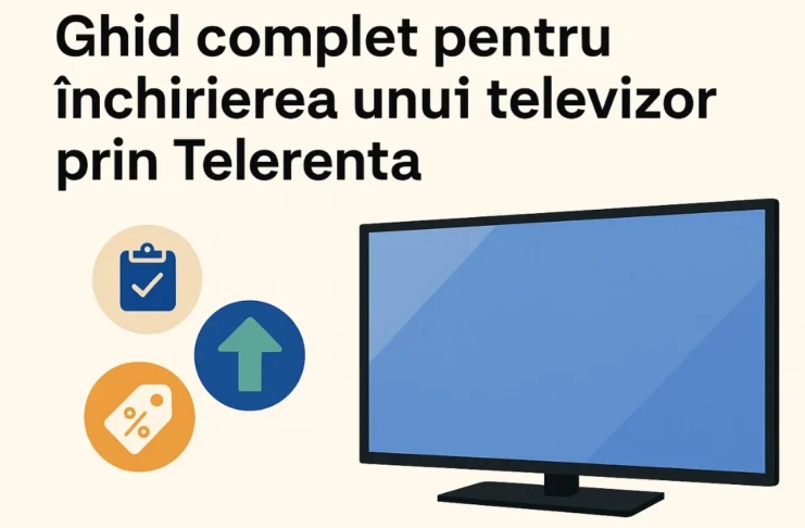 Ghid complet pentru închirierea unui televizor prin Telerenta