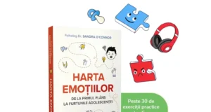 Harta emoțiilor – Cartea care te învață cum să fii alături de copilul tău, cu răbdare și conștiență